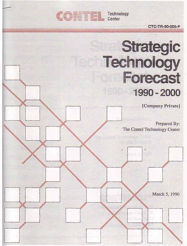Contel Technology Center, Strategic Technology Forecast 1990-2000, 1990 - I drafted base text from company-private documents for which I had to sign a nondisclosure agreement