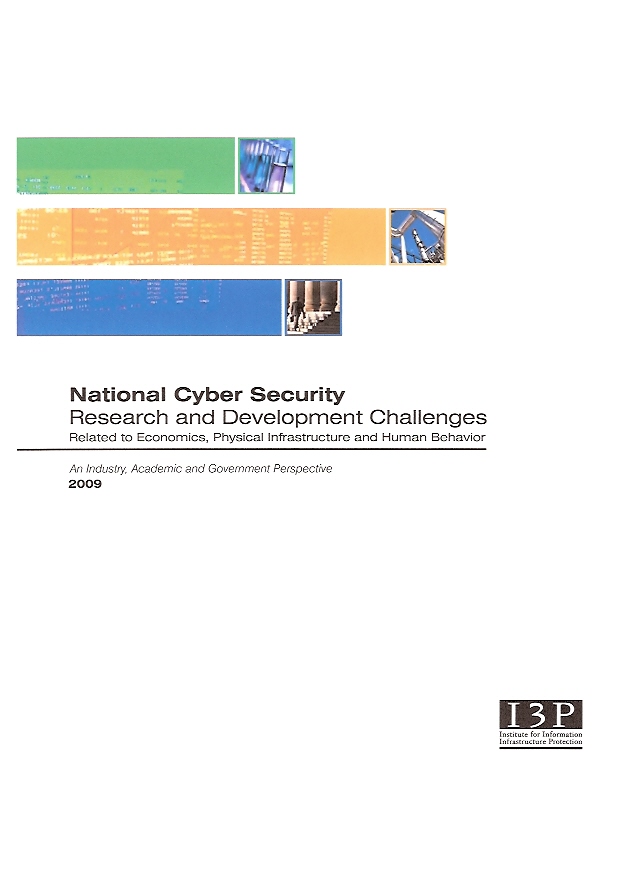 National Cyber Security R&D Challenges, Dartmouth's Institute of Information Infrastructure Protection, February 2009 - attended sessions in U.S. Senate Ofc Bldg, summarized three forums on economics, technology, and human behavior, wrote rough draft