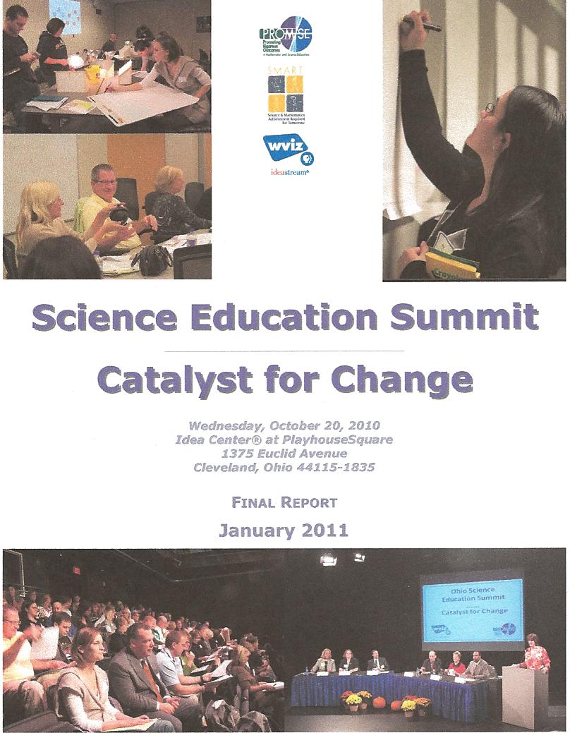 Science Education Summit, Catalyst for Change, SMART Consortium, Jan 2011 - summary report of all-day summit about Ohio's new K-12 science education standards - I also designed layout, did photography